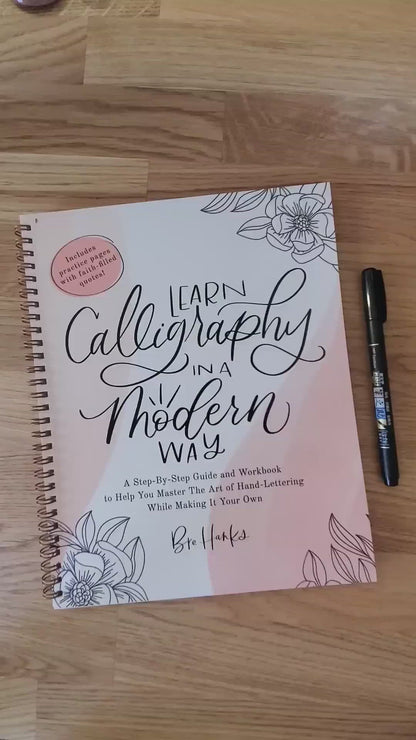 Learn Calligraphy In A Modern Way - Guide + Workbook